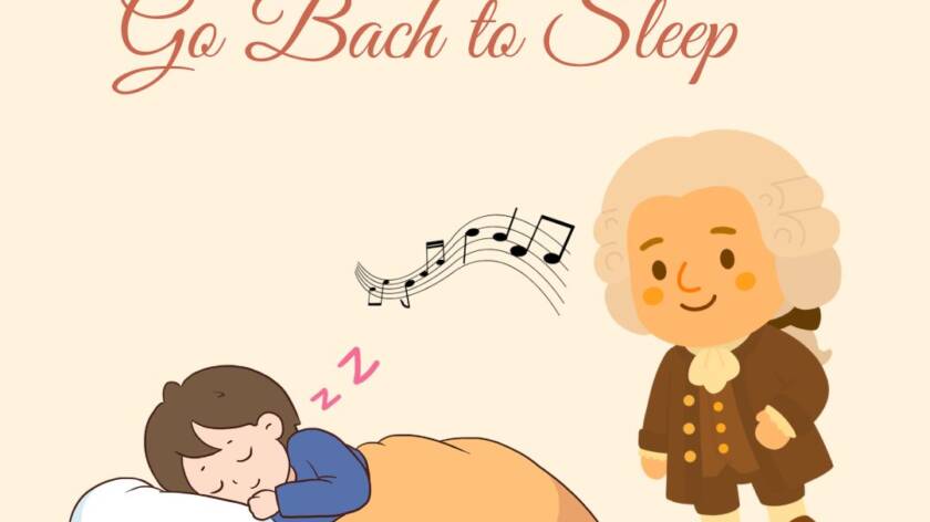 Go Bach to Sleep